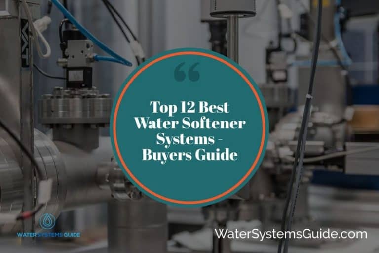 Top 12 Best Water Softener Systems🥇(March 2024)