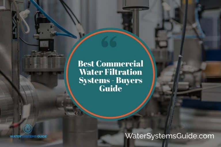 Top 8 Best Commercial Water Filtration Systems🥇(April 2025)
