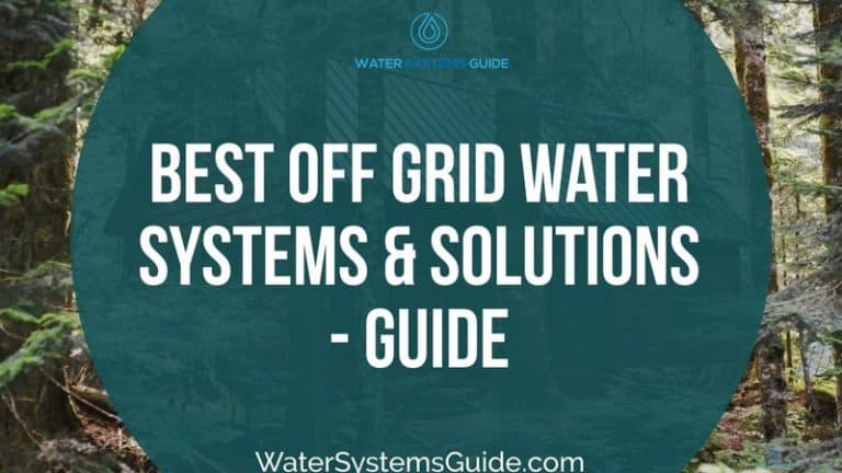 Top 5 Best Off-Grid Water Systems