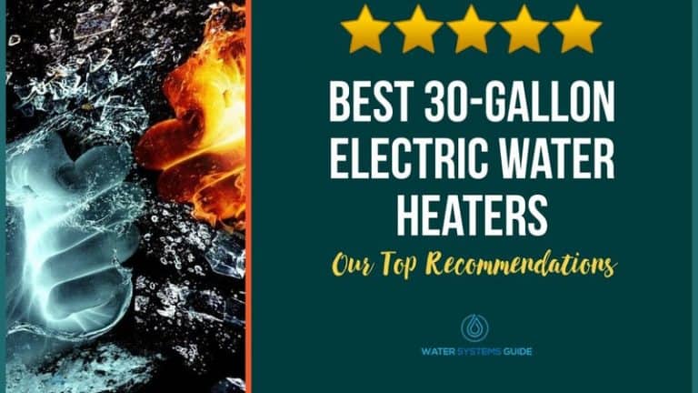 Top 8 Best 30Gallon Electric Water Heaters (2021 Review)🥇