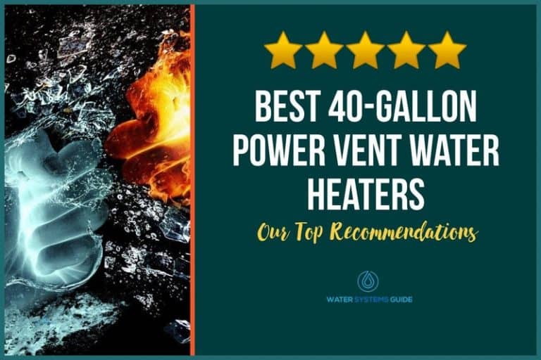 Top 2 Best 40-Gallon Power Vent Water Heaters (March 2024)🥇