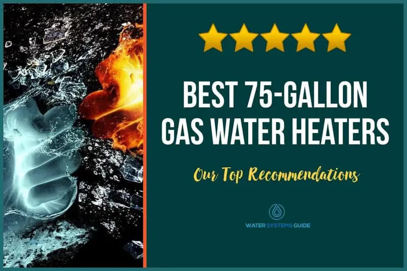 Best 75-Gallon Gas Hot Water Heaters