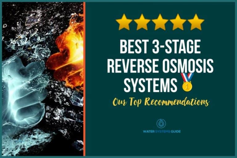 Top 4 Best 3-Stage Reverse Osmosis Systems 🥇(March 2024)