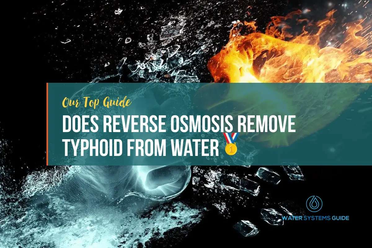 Does Reverse Osmosis Remove Typhoid From Drinking Water