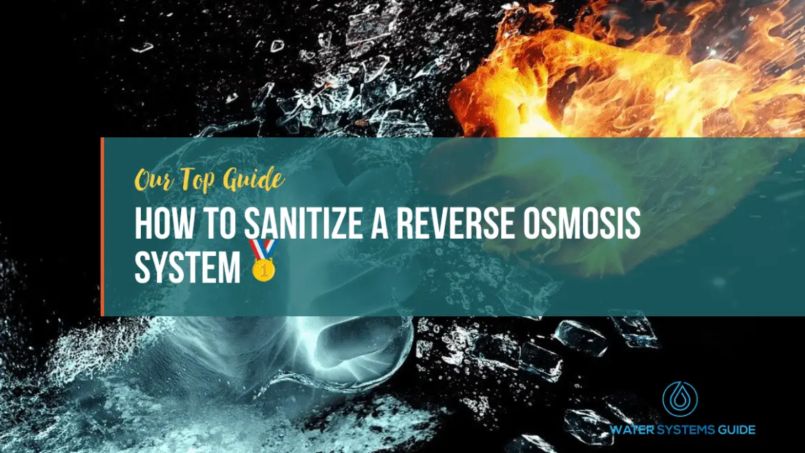 How To Sanitize A Reverse Osmosis System Water Systems Guide